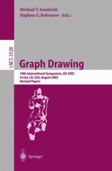 Paperback Graph Drawing: 10th International Symposium, GD 2002, Irvine, Ca, Usa, August 26-28, 2002, Revised Papers Book