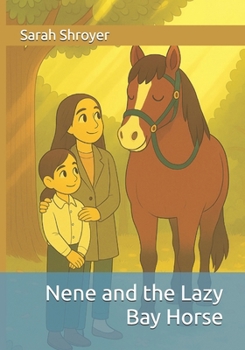 Paperback Nene and the Lazy Bay Horse Book