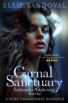 Paperback Carnal Sanctuary Book One: Savannah's Awakening (Second Edition): A Dark Paranormal Romance Book