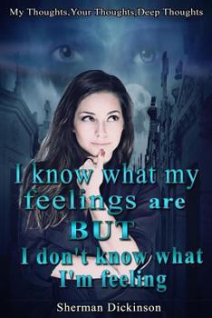 Paperback I know what my feelings are, but?I don't know what I?m feeling. Book