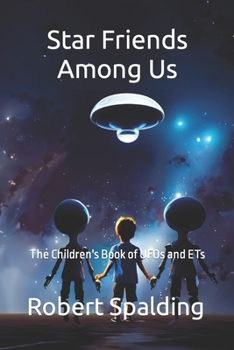 Paperback Star Friends Among Us: The Children's Book of UFOs and ETs Book
