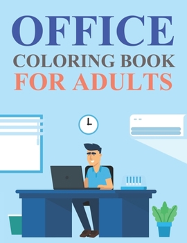 Paperback Office Coloring Book For Adults: Office Coloring Book For Kids Book