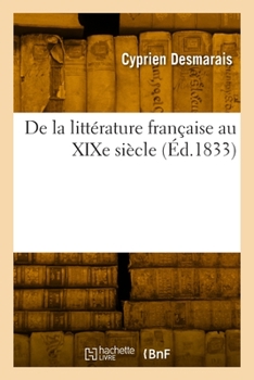 Paperback De la littérature française au XIXe siècle [French] Book