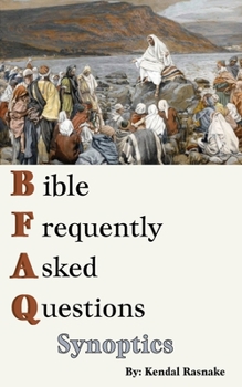 Paperback Bible Frequently Asked Questions: Synoptics Book