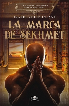 Paperback La marca de Sekhmet: la aventura de un m?dico en el antiguo Egipto [Spanish] Book