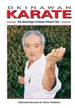 Okinawan Karate: The Teachings of Master Eihachi Ota (Karate Masters)