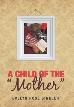 Hardcover A Child of the "Mother" Book