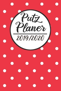 Paperback Putz Planer 2019 / 2020: Haushaltsplaner 2019 2020 - Putzplan A5, Haushaltskalender, Timer, Uni Planer [German] Book