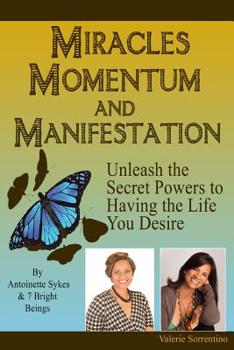 Paperback Miracles, Momentum, and Manifestation: Positively DIVINE and Beautifully Abundant Book