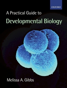 Paperback A Practical Guide to Developmental Biology Book