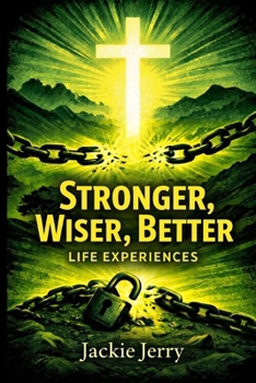 Paperback Stronger, Wiser & Better "Life Experiences" Book