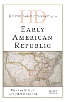 Hardcover Historical Dictionary of the Early American Republic Book