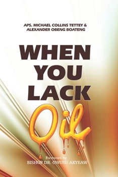 Paperback When You Lack Oil Book