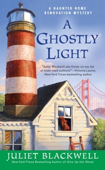 A Ghostly Light - Book #7 of the Haunted Home Renovation Mystery