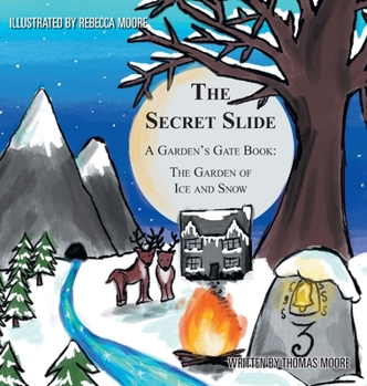 The Secret Slide: A Garden's Gate Book: The Garden of Ice and Snow - Book #3 of the Secret Slide