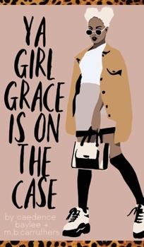 Hardcover Ya Girl Grace is on the Case Book