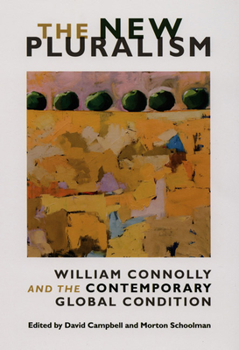 Paperback The New Pluralism: William Connolly and the Contemporary Global Condition Book