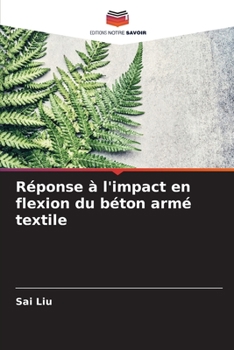 Paperback Réponse à l'impact en flexion du béton armé textile [French] Book