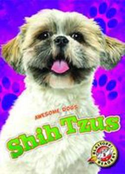 Shih Tzus - Book  of the Awesome Dogs