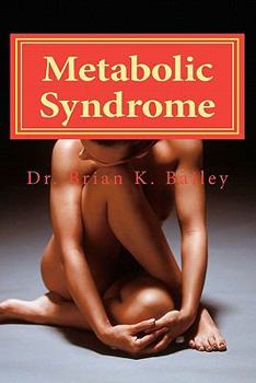 Paperback Metabolic Syndrome: Causes and cures for Metabolic Syndrome. Book