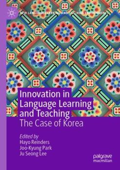 Paperback Innovation in Language Learning and Teaching: The Case of Korea (New Language Learning and Teaching Environments) Book