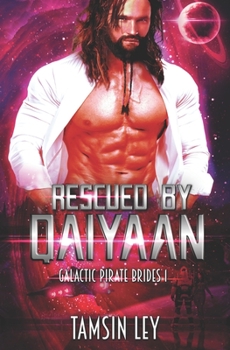 Paperback Rescued by Qaiyaan: Galactic Pirate Brides Book One Book