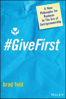 Hardcover #givefirst: A New Philosophy for Business in the Era of Entrepreneurship Book