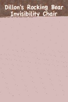 Paperback Dillon's Rocking Bear Invisibility Chair Book