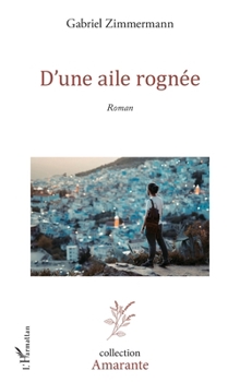 Paperback D'une aile rognée [French] Book