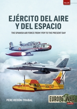 Ej�rcito del Aire: The Spanish Air Force from 1939 to the Present Day - Book  of the Europe@War