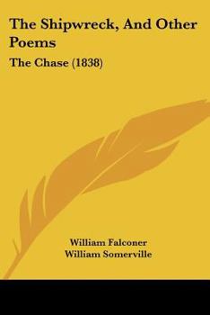 Paperback The Shipwreck, And Other Poems: The Chase (1838) Book