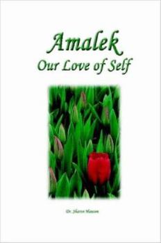 Amalek, Our Love of Self