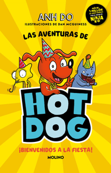 Paperback ¡Las Aventuras de Hotdog: ¡Bienvenidos a la Fiesta! / Party Time [Spanish] Book