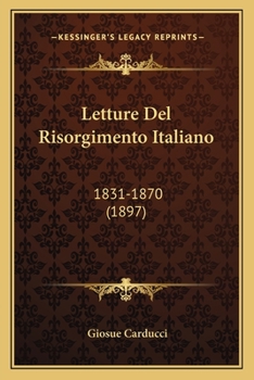 Paperback Letture Del Risorgimento Italiano: 1831-1870 (1897) [French] Book