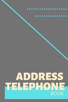 Paperback Address & Telephone Book: Organizer Contacts (6 x 9 in, 360 Contacts) - Record Addresses, Social Media, Telephone Numbers, Emails, Birthday & Ex Book