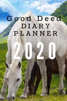 Paperback Good Deed Diary planner 2020: Journal Gratitude weekly daily planner notes Book