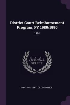 Paperback District Court Reimbursement Program, Fy 1989/1990: 1991 Book
