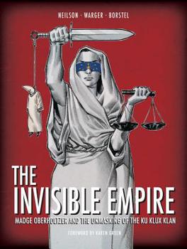 Hardcover The Invisible Empire: Madge Oberholtzer and the Unmasking of the Ku Klux Klan Book