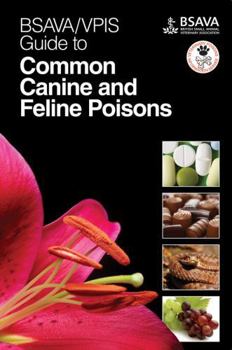 Spiral-bound BSAVA/VPIS Guide to Common Canine and Feline Poisons Book