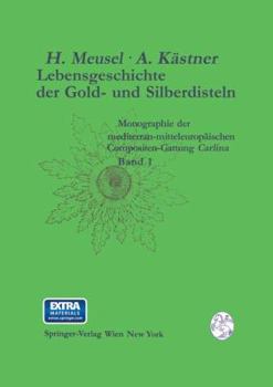 Paperback Lebensgeschichte Der Gold- Und Silberdisteln Monographie Der Mediterran-Mitteleuropäischen Compositen-Gattung Carlina: Band 1 Merkmalsspektren Und Leb [German] Book