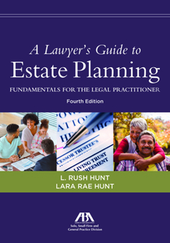 Paperback A Lawyer's Guide to Estate Planning: Fundamentals for the Legal Practitioner, Fourth Edition Book