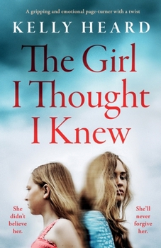 Paperback The Girl I Thought I Knew: A gripping and emotional page-turner with a twist Book