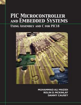 Paperback PIC Microcontroller and Embedded Systems: Using Assembly and C for PIC18 Book
