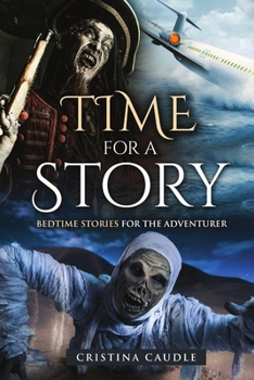 Paperback Time For A Story: Bedtime Stories for the Adventurer Book