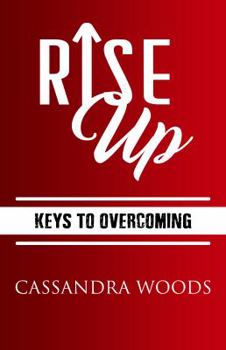 Paperback Rise Up: Keys to Overcoming Book