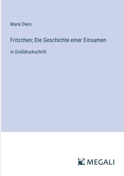 Paperback Fritzchen; Die Geschichte einer Einsamen: in Großdruckschrift [German] Book
