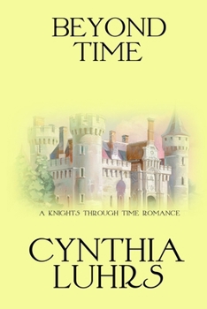Paperback Beyond Time: A Knights Through Time Travel Romance Novel Book