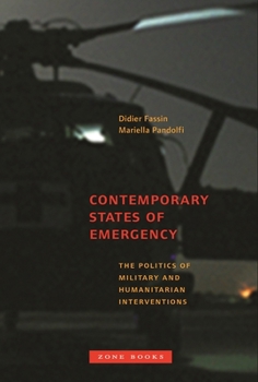 Paperback Contemporary States of Emergency: The Politics of Military and Humanitarian Interventions Book