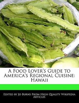 A Food Lover's Guide to America's Regional Cuisine : Hawaii