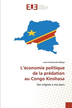 Paperback L'économie politique de la prédation au Congo Kinshasa [French] Book